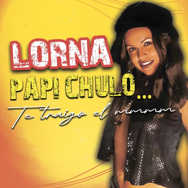 Papi Chulo...Te Traigo el MMMM - Single