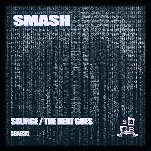 Skurge / The Beat Goes... - Single by Smash