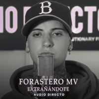 Extrañándote (Live Session) - Single - Forastero Mv & Audio Directo