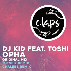 Opha (Incl. Mr Silk and Chaleee Remix) [feat. Toshi] - Single