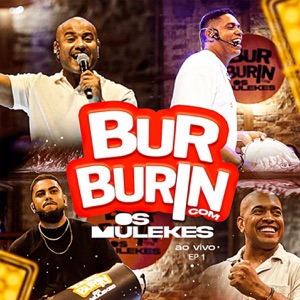 Burburin com Os Mulekes (Ao Vivo) 1
