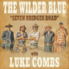 Seven Bridges Road - The Wilder Blue & Luke Combs