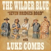 Seven Bridges Road by The Wilder Blue