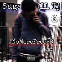 #Nomorefreesb - Single - Sugarhill Tj