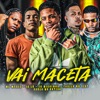 Vai Maceta (feat. Favela No Beat & Mc Myres) - Single