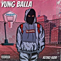 Yung Balla - Retro Kidd