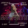 Dale Muevete (feat. Jay El Supremo, Lirico En La Casa & El Alfa El Jefe) [RemixDembow] - Single