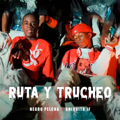 Ruta y Trucheo (feat. Chiquito JF) - Single
