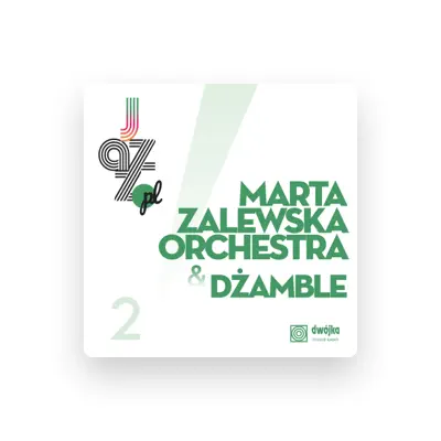 Listen to Marta Zalewska Orchestra, watch music videos, read bio, see tour dates & more!