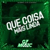 Que Coisa Mais Linda (feat. MC ANDRÉ ZL) - Single