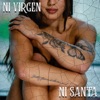 Ni Virgen Ni Santa (feat. Beejay) - Single