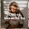 Qui ci manchi tu - Stez lyrics