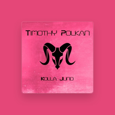 Listen to Timothy Polkan, watch music videos, read bio, see tour dates & more!