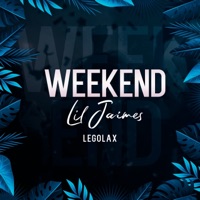 Weekend (feat. Legolax) - Single - Lil Jaimes