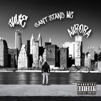Can't Stand Me (feat. Aurora Anthony) - Single - Juvie