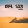 RM. 143 (Remix) [Remix] - Single