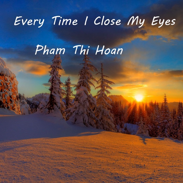 Every Time I Close My Eyes - EP
