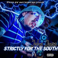 Strictly For the South - Single - John Juan