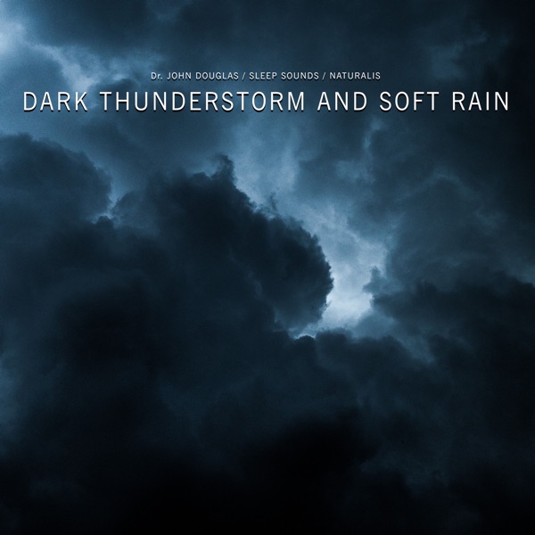 Dark Thunderstorm and Soft Rain - Single