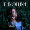 Baño De Luna - Debi Nova