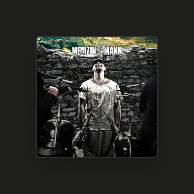 Listen to Medizin Mann, watch music videos, read bio, see tour dates & more!