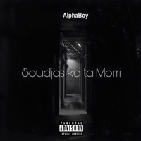 Soudjas Ka Ta Morri - Single - AlphaBoy