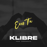 Eres Tu (feat. Cannabeats) - Single - Klibre