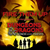 Fire Them Up (As Featured In "Dungeons and Dragons: Honor Amongst Thieves") [Original Motion Picture Soundtrack] artwork
