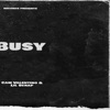 Busy (feat. Lil Scrap) - Single