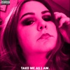 Take Me As I Am