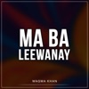 Ma Ba Leewanay