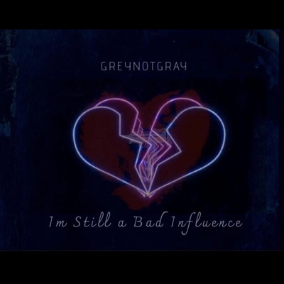 Im Still a Bad Influence <3