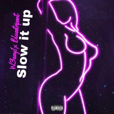 Slow it up (feat. Bluestripant) - Single