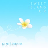 Sweet Island Air (feat. Hāwane Rios) artwork