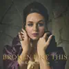 Broken Like This