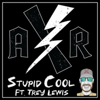 Stupid Cool (feat. Trey Lewis) - Single - XAR