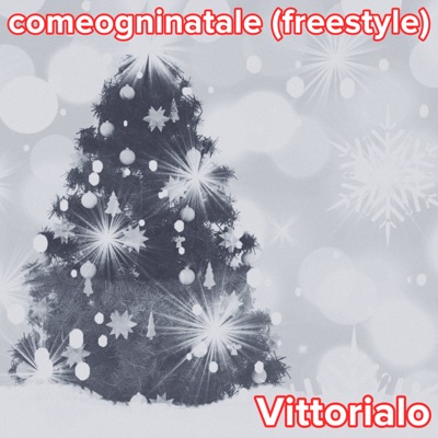 comeogninatale (freestyle) - Vittorialo