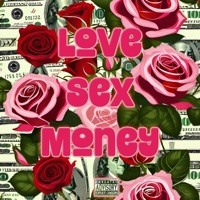 Love Sex Money - Natethoven