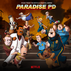 Paradise Pd (Music from the Netflix Original Series) - The Cast of Paradise PD Cover Art