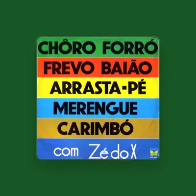 Listen to Zé Do X, watch music videos, read bio, see tour dates & more!