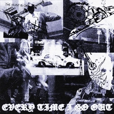 Every Time I Go Out - Single