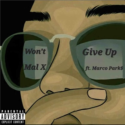 Won't Give Up (feat. Marco Park$) - Single