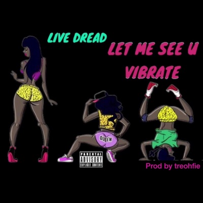 Let Me See U Vibrate - Single