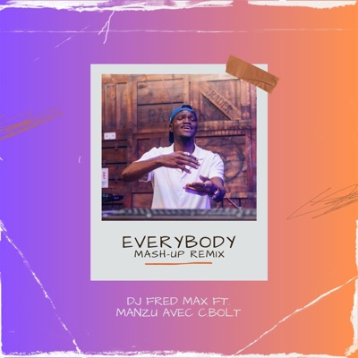 Everybody (Afro Mash-Up) (feat. Manzu Avec C.Bolt) [Remix] - Single