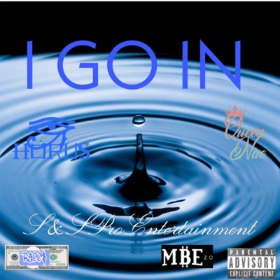 I Go In (feat. Queen Nae, MBE Zo & Racc$) - Single