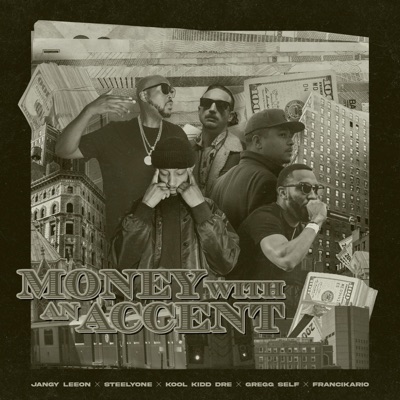 Money With an Accent (feat. Gregg Self & Francikario) - Single