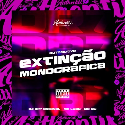 Automotivo Extinção Monográfica (feat. Mc Luan & MC GW) - Single