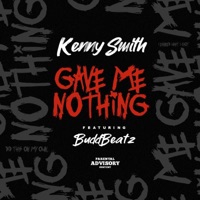 Gave Me Nothing (feat. BuddBeatz) - Single - Kenny Smith
