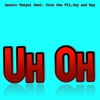 Uh Oh (feat. Cole the VII & Jay and Ray) - Single