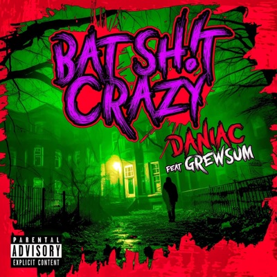 Bat Shit Crazy (feat. GrewSum) - Single
